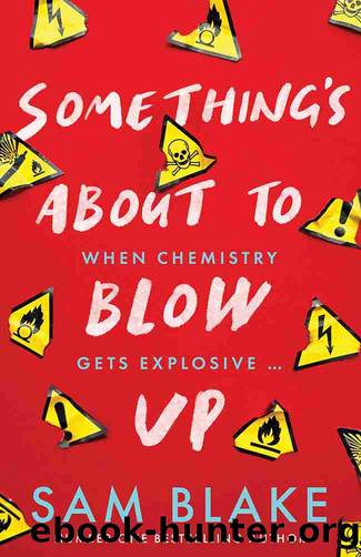 Something's About to Blow Up by Sam Blake