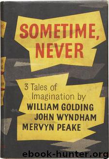 Sometime, Never by G. Williams; Sir William Golding