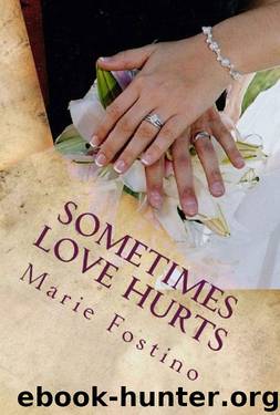 Sometimes Love Hurts by Fostino Marie
