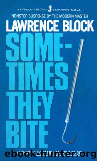 Sometimes They Bite (1984) by Lawrence Block