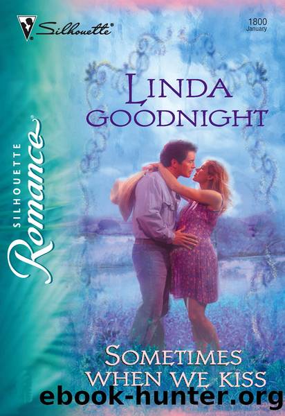 Sometimes When We Kiss by Linda Goodnight