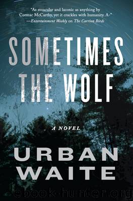 Sometimes the Wolf by Urban Waite