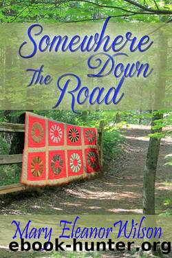 Somewhere Down the Road by Mary Eleanor Wilson