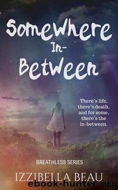 Somewhere In-Between (Breathless #1) by Izzibella Beau