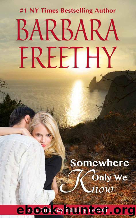 Somewhere Only We Know by Freethy Barbara