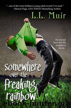 Somewhere Over the Freaking Rainbow (A Young Adult Paranormal Romance) (The Secrets of Somerled) by Muir L.L