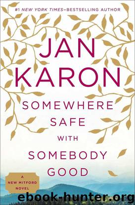 Somewhere Safe With Somebody Good by Jan Karon