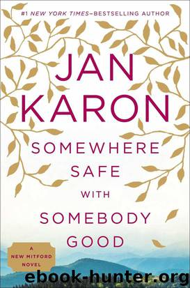 Somewhere Safe With Somebody Good by Jan Karon