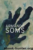 Soms by Armando