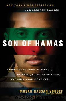 Son of Hamas: A Gripping Account of Terror, Betrayal, Political Intrigue, and Unthinkable Choices by Yousef Mosab Hassan