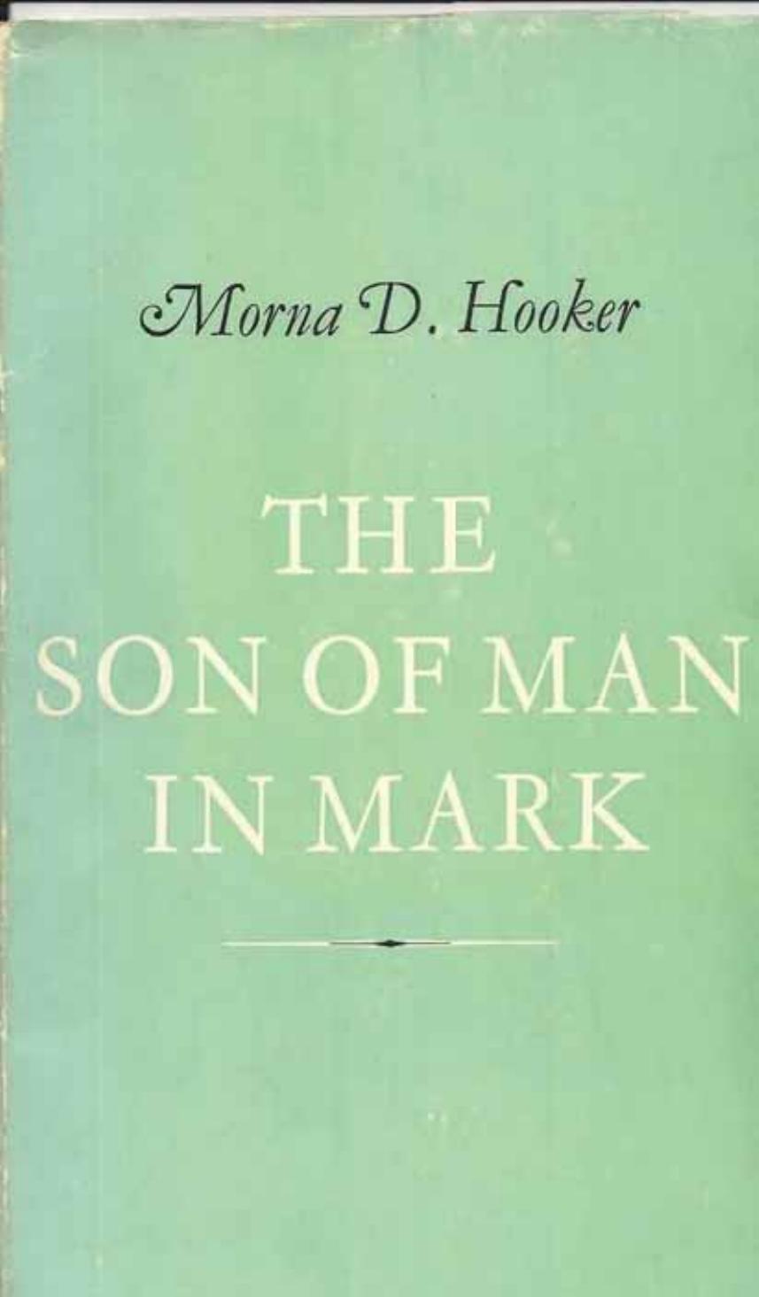 Son of Man in Mark by Morna D Hooker