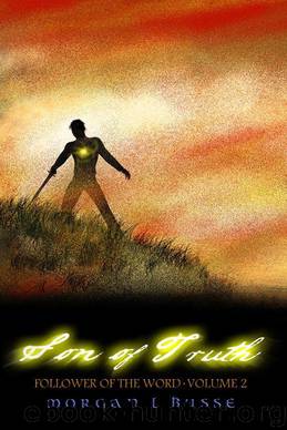 Son of Truth (Follower of the Word) by Busse Morgan L