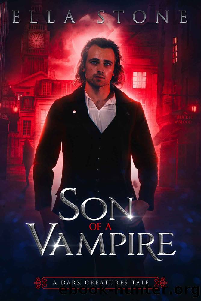 Son of a Vampire: A thrilling urban fantasy vampire origin novella (The Dark Creatures Saga) by Ella Stone