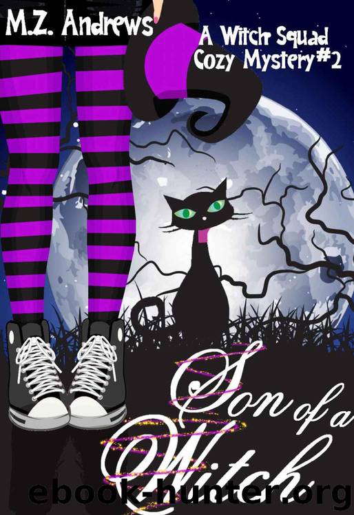 Son of a Witch: A Witch Squad Cozy Mystery #2 by M.Z. Andrews