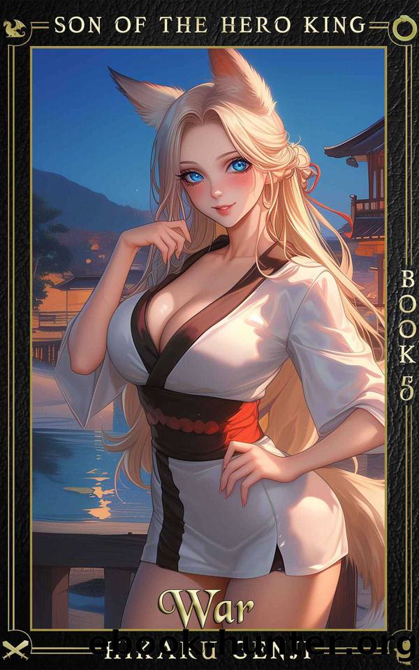 Son of the Hero King 5: War by Hikaru Genji
