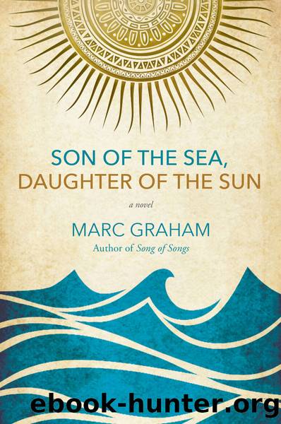 Son of the Sea, Daughter of the Sun by Marc Graham