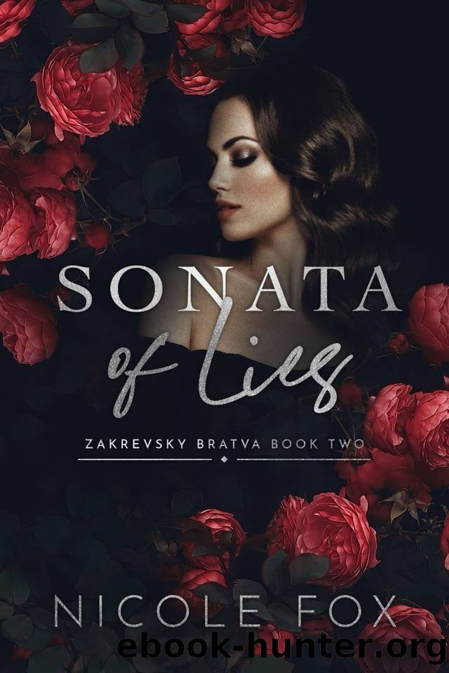 Sonata of Lies (Zakrevsky Bratva Book 2) by Nicole Fox