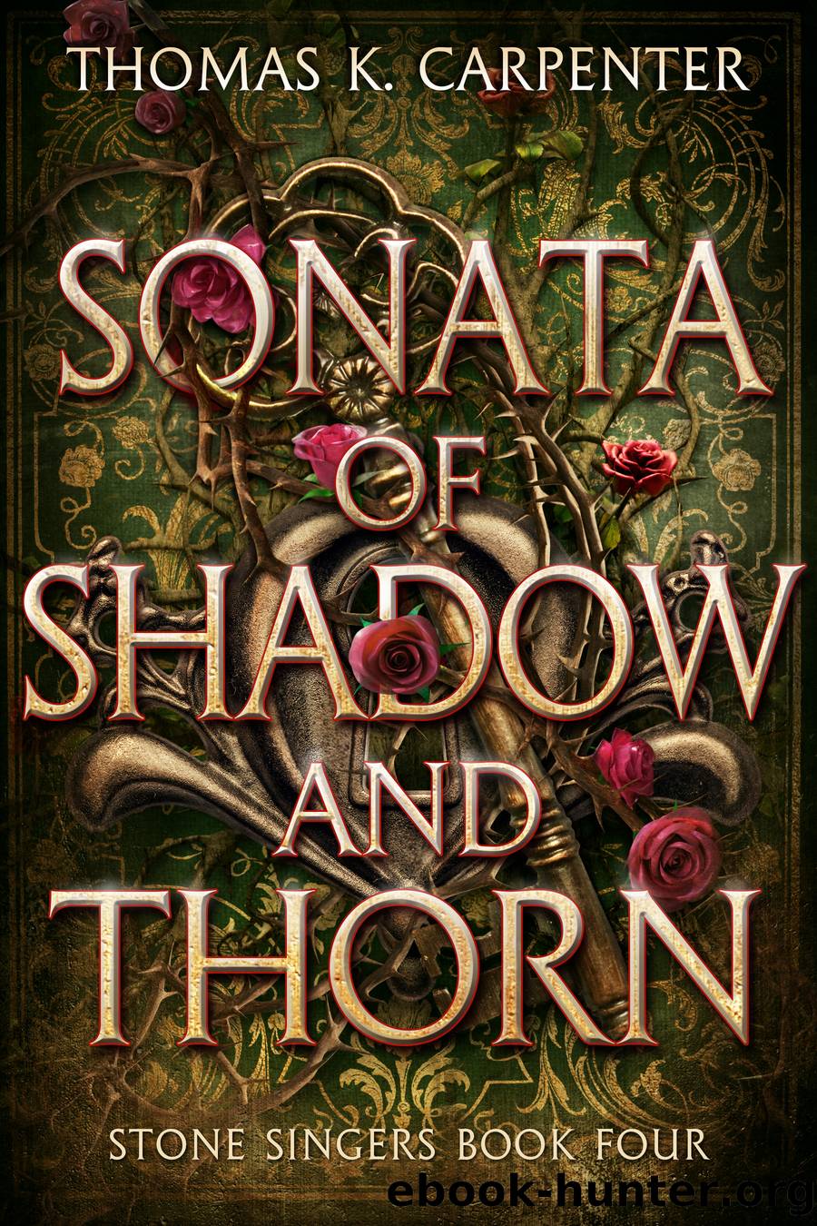 Sonata of Shadow and Thorn by Thomas K. Carpenter