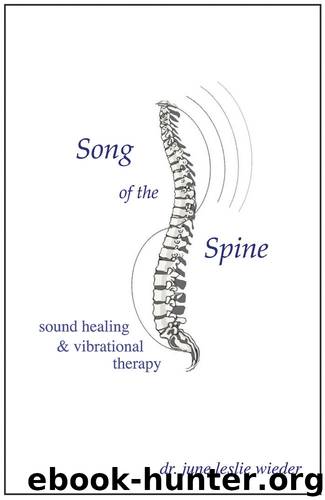 Song Of The Spine by Wieder Dr. June Leslie