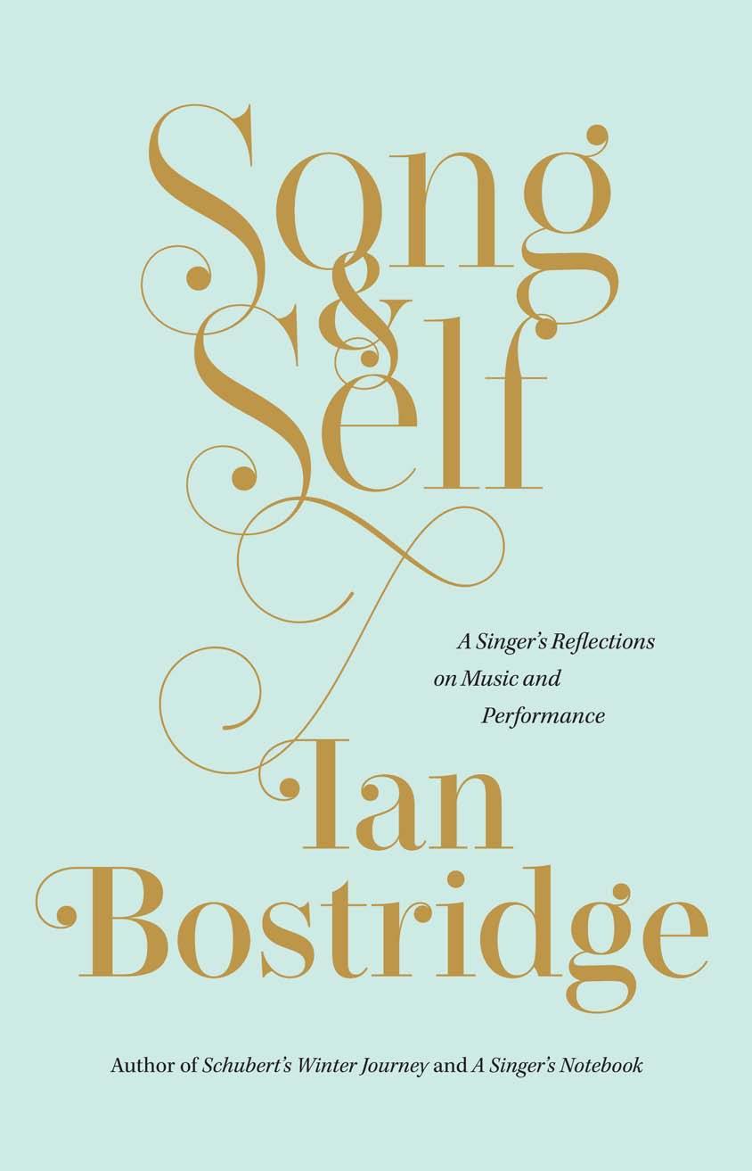 Song and Self: A Singer's Reflections on Music and Performance by Ian Bostridge