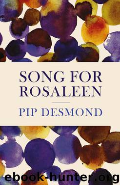 Song for Rosaleen by Pip Desmond