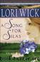 Song for Silas, A by Wick Lori