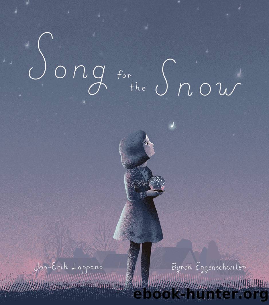 Song for the Snow by Jon-Erik Lappano
