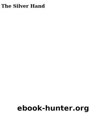 Song of Albion #02 - The Silver Hand by Stephen R. Lawhead