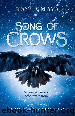 Song of Crows (Song and Storm Trilogy Book 2) by Kayla Maya