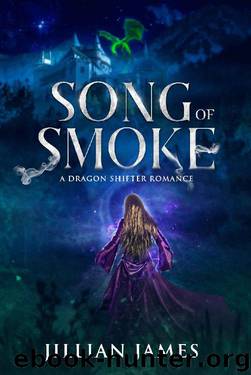 Song of Smoke: A Dragon Shifter Romance (The King's Series Book 1) by Jillian James