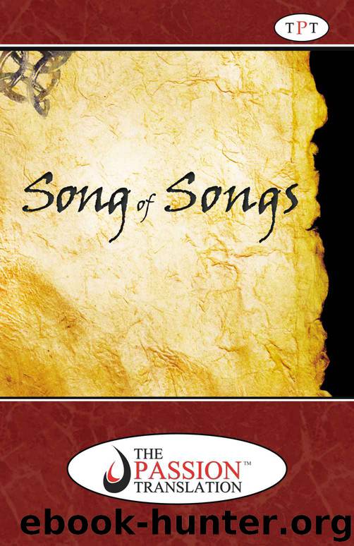 Song of Songs (The Passion Translation) by Brian Simmons