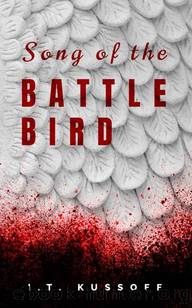 Song of the Battle Bird: An epic fantasy about an alien world where swords, battle animals and spaceships coexisting by Aigul Kussova & I.T. Kussoff