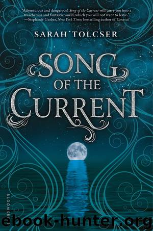 Song of the Current by Sarah Tolcser