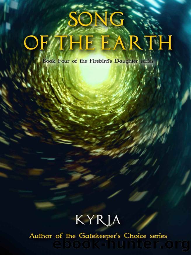Song of the Earth_Book Four of the Firebird's Daughter series by Kyrja