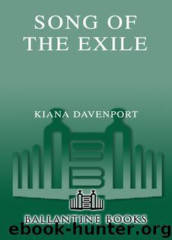 Song of the Exile by Kiana Davenport