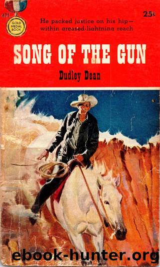 Song of the Gun (1955) by Dudley Dean