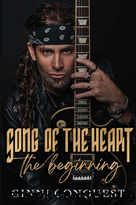Song of the Heart: The Beginning by Ginni Conquest