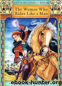 Song of the Lioness 3 - The Woman Who Rides Like A Man by Tamora Pierce