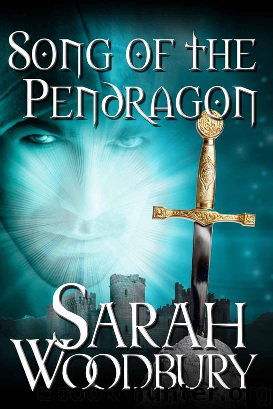 Song of the Pendragon (The Last Pendragon Saga Book 3) by Woodbury Sarah