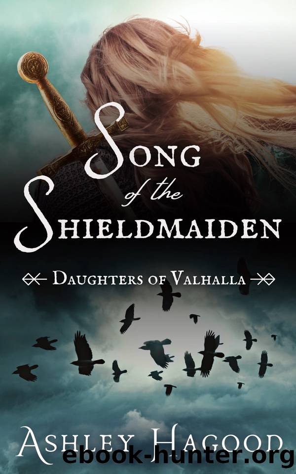 Song of the Shieldmaiden by Ashley Hagood