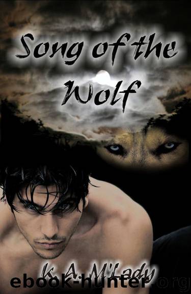 Song of the Wolf by K.A. M'Lady