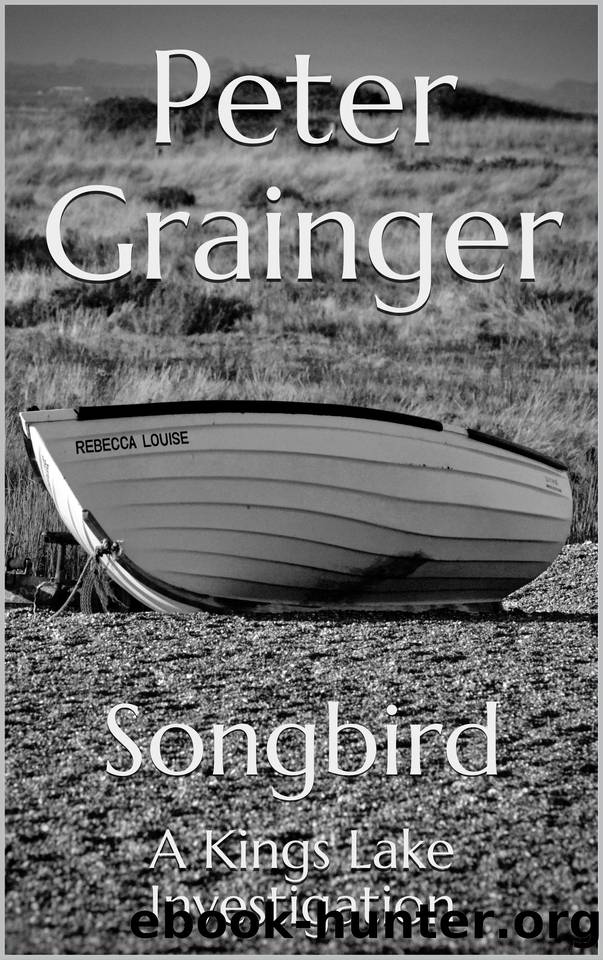 Songbird: A Kings Lake Investigation by Grainger Peter