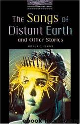 Songs Of Distant Earth by Arthur C Clarke