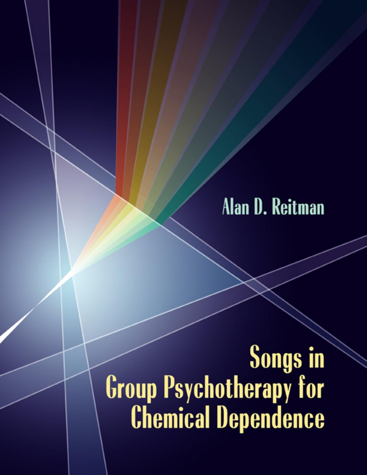 Songs in Group Psychotherapy for Chemical Dependence by Alan Reitman