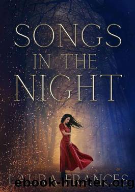 Songs in the Night: Book One by Laura Frances