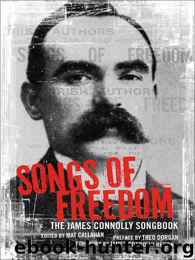 Songs of Freedom: The James Connolly Songbook by Connolly James
