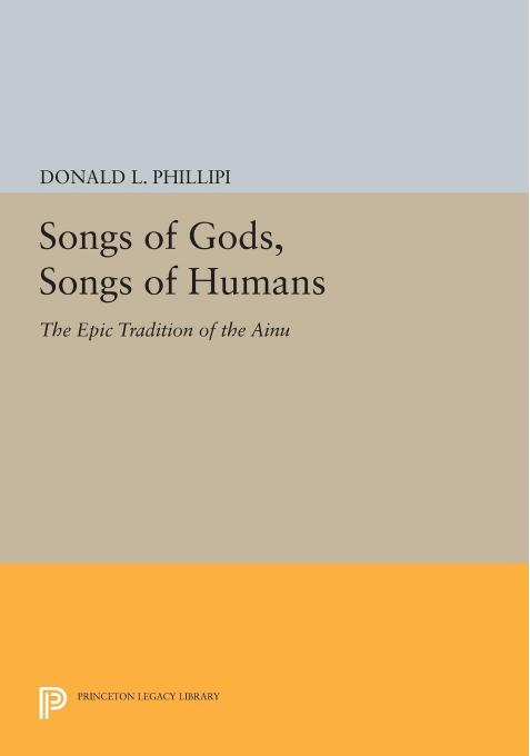 Songs of Gods, Songs of Humans by Donald L. Phillipi