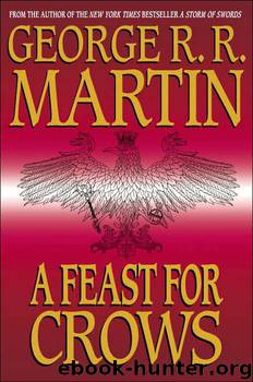 Songs of Ice and Fire #04 - A Feast for Crows by George R. R. Martin