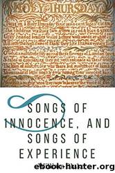 Songs of Innocence, and Songs of Experience by William Blake