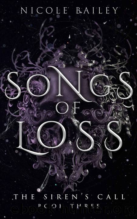 Songs of Loss (The Siren's Call Book 3) by Nicole Bailey